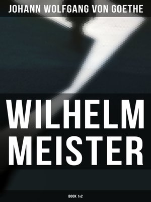 cover image of Wilhelm Meister (Book 1&2)